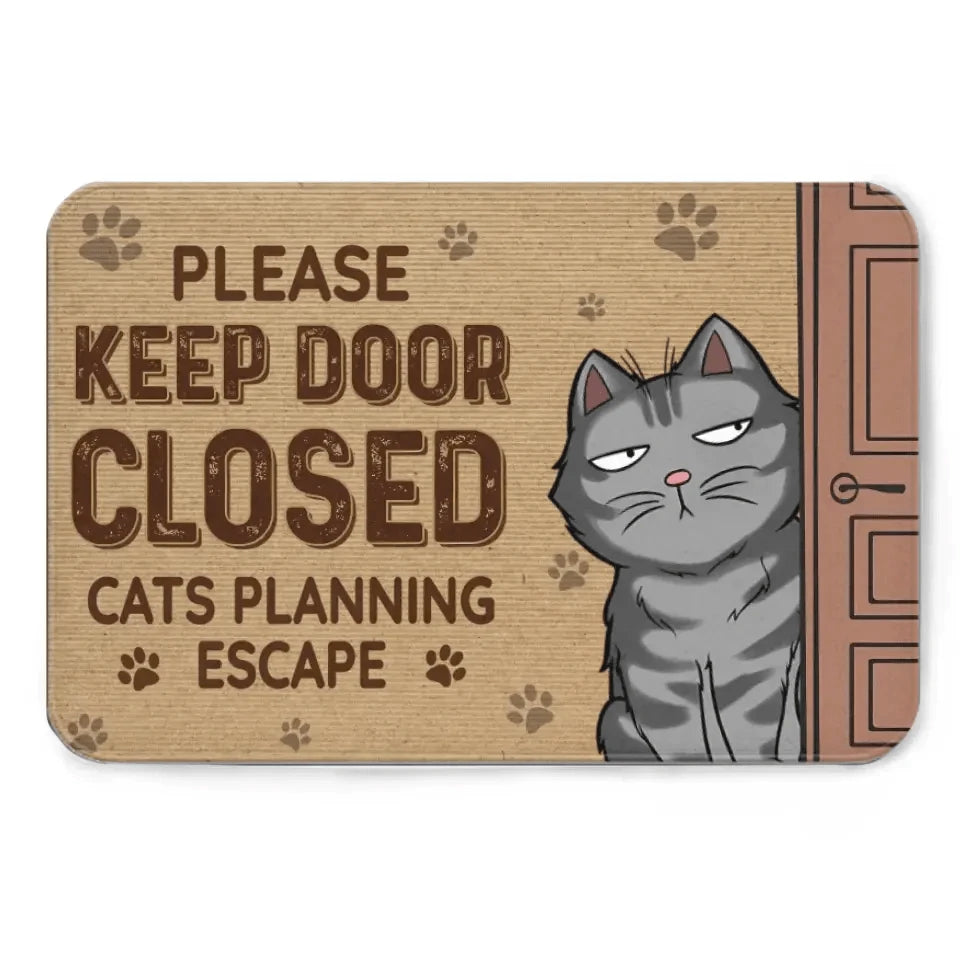Keep The Door Closed Cat Planning Escape - Cat Personalized Custom Home Decor Decorative Mat - House Warming Gift For Pet Owners, Pet Lovers