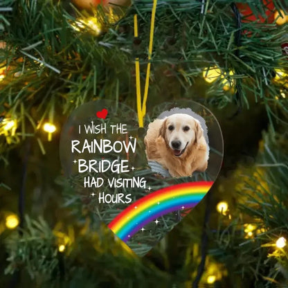 Pet Memorial Photo Inserted Personalized Acrylic Ornament - Wish Rainbow Bridge Had Visiting Hours