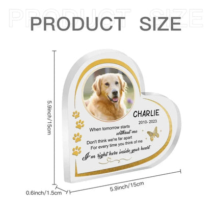 Memorial Personalized Custom Heart Shaped Acrylic Plaque For Pet Owners- Custom Photo I'm Here Inside Your Heart