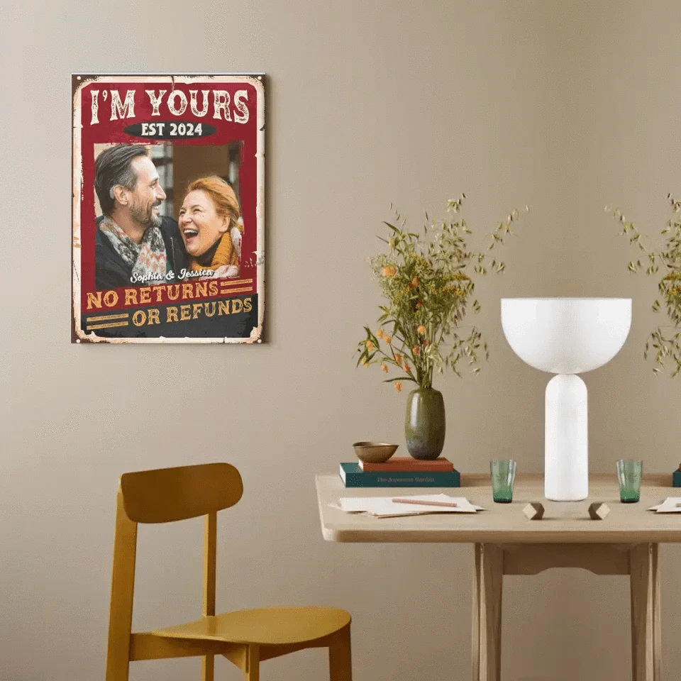 Personalized Custom Photo Canvas Wall Art-I'm Yours, No Returns Or Refunds