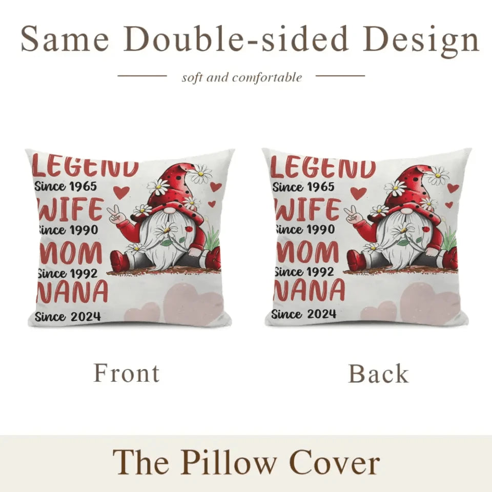 Personalized Pillow - Legend Since, Wife Since, Mom Since, Nana Since