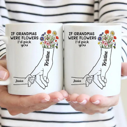 If Grandmas Were Flowers - Gift For Grandma - Personalized Mug