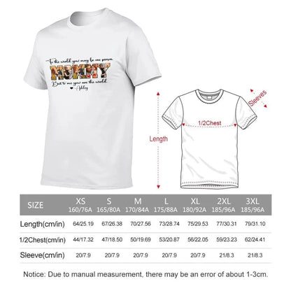 Custom MOMMY Photo T-Shirt, To Me You Are The World