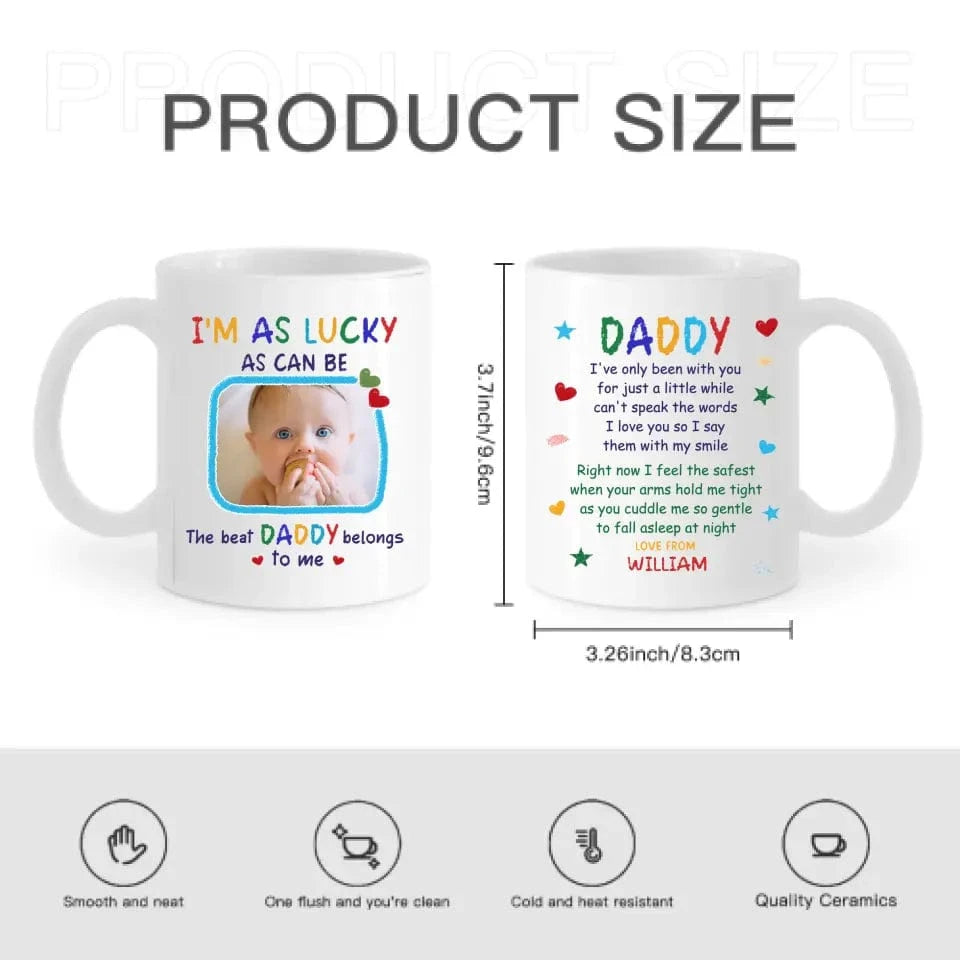 Personalized Mug Custom Photo The Best Daddy Belongs To Me - Gift For Father, Dad