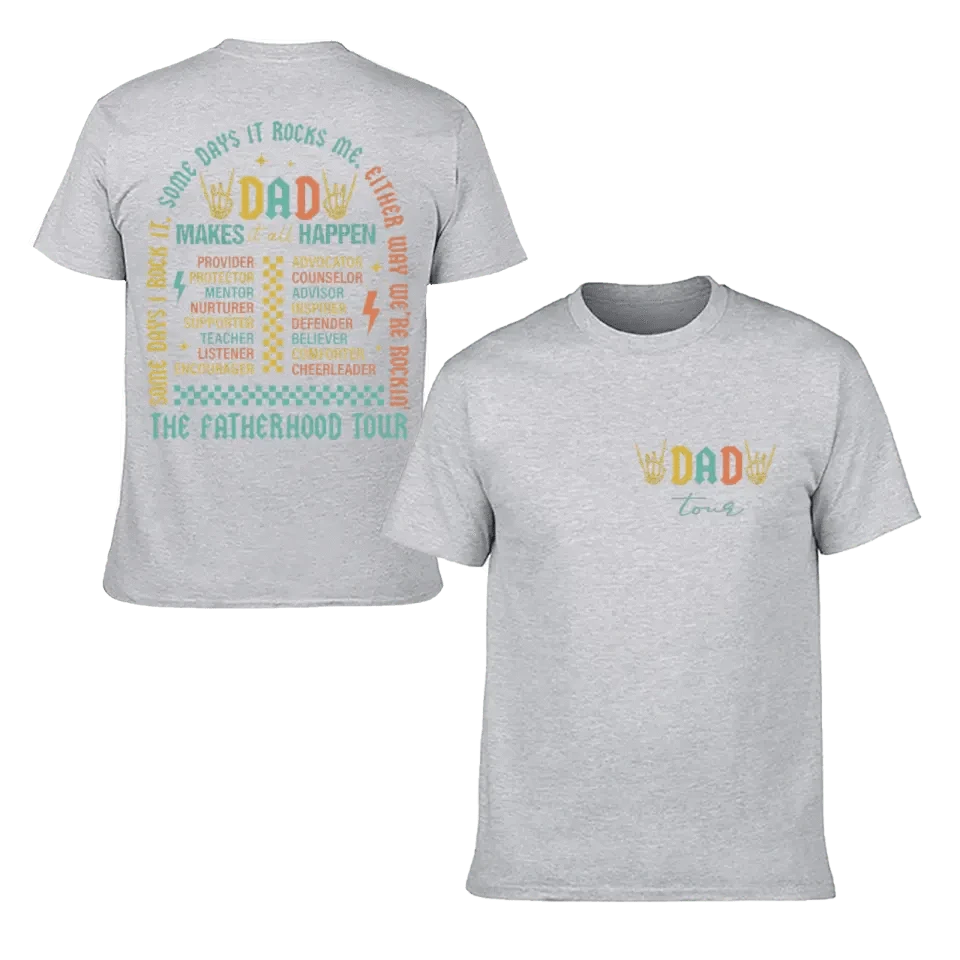 Fatherhood Tour T-Shirt, Sometimes I Rock It Sometimes It Rocks Me