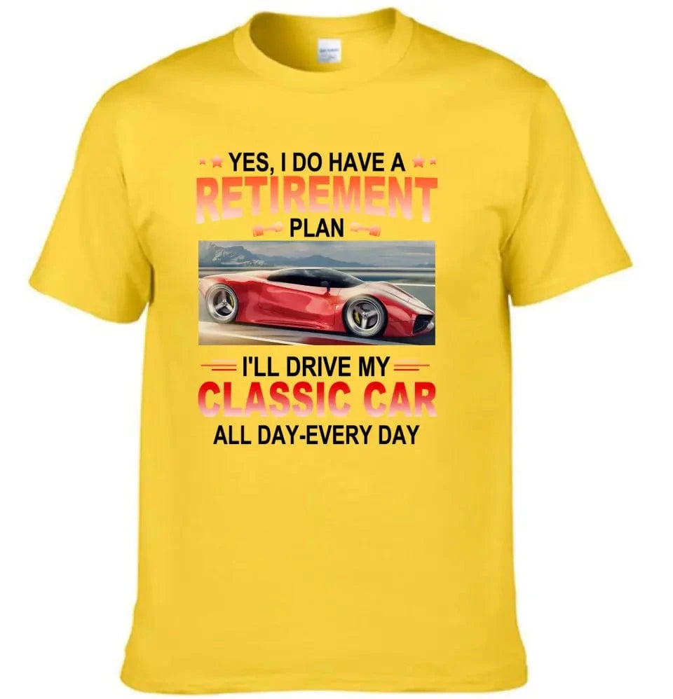 Retirement Plan - Classic Picture Custom T-Shirts for Classic Car Lovers