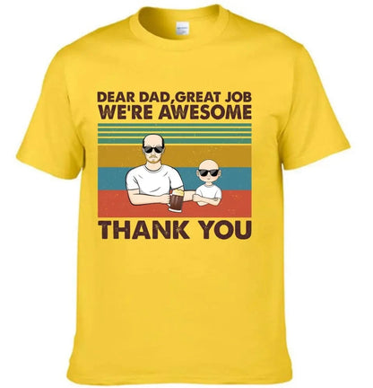 Personalized Custom T Shirt - Dear Dad Grandpa Great Job We're Awesome Thank You - Gift For Father