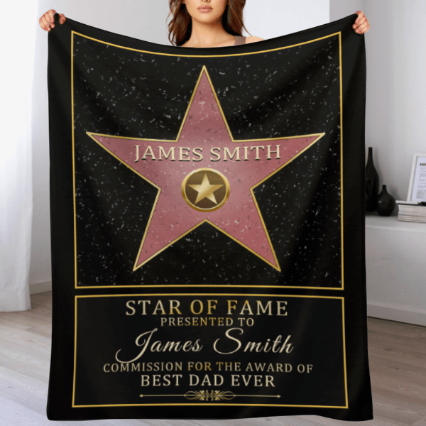 Star Of Fame, Best Mom, Best Dad Of The Year - Family Personalized Custom blanket - Birthday Gift For Mom And Dad